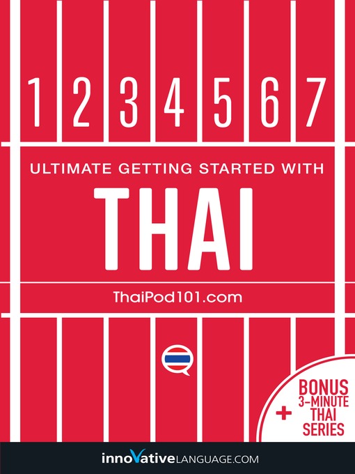 Title details for Learn Thai: Ultimate Getting Started with Thai by Innovative Language Learning, LLC - Available